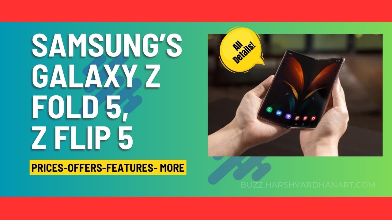 Samsung’s Galaxy Z Fold 5, Z Flip 5